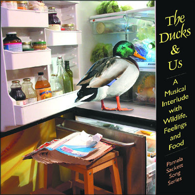 The Ducks & Us Song by Pamela Sackett