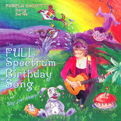 Full Spectrum Birthday Song CD by Pamela Sackett