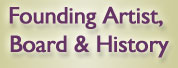 Founding Artist, Board & History