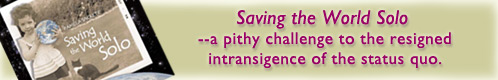 Saving the World Solo