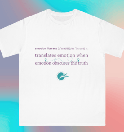 Unisex Tshirt defining emotion literacy
